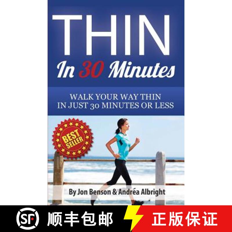 【3-4周达】Thin In 30 Minutes: Walk Your Way Thin In Just 30 Minutes Or Less [9781624090042]