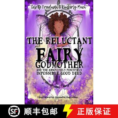 【3-4周达】The Reluctant Fairy Godmother: and the Absolutely Positively Impossible Good Deed [9780998179520]