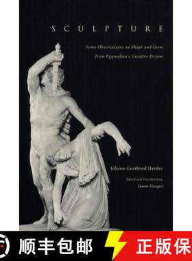 【3-4周达】Sculpture: Some Observations on Shape and Form from Pygmalion's Creative Dream [9780226327556]