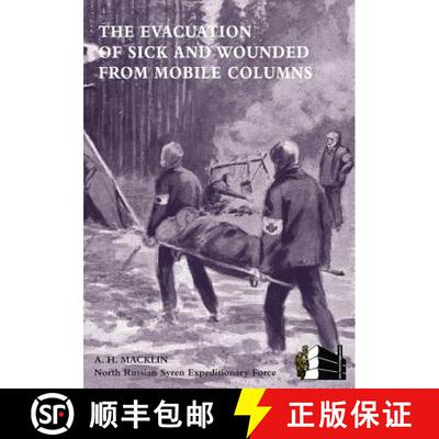 【3-4周达】The Evacuation of Sick and Wounded from Mobile Columns [9781783310425]