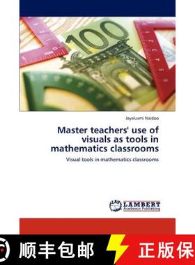 预订 Master teachers' use of visuals as tools in mathematics classrooms [9783659148439]