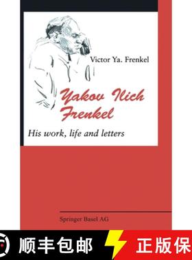 【3-4周达】Yakov Ilich Frenkel: His Work, Life and Letters [9783764327415]