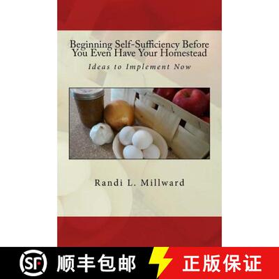 【3-4周达】Beginning Self-Sufficiency Before You Even Have Your Homestead: Ideas to Implement Now [9781943771066]