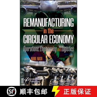 【3-4周达】Remanufacturing In The Circular Economy: Operations, Engineering And Logistics [Wiley工业... [9781118414101]