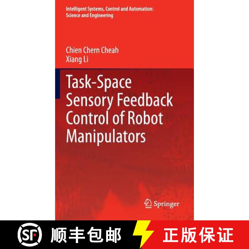 【4周达】Task-Space Sensory Feedback Control of Robot Manipulators [9789812870612]