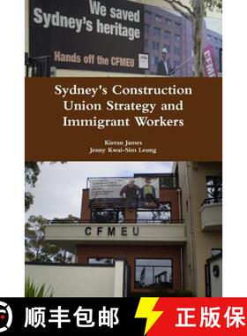 【3-4周达】Sydney's Construction Union Strategy and Immigrant Workers [9780244044909]