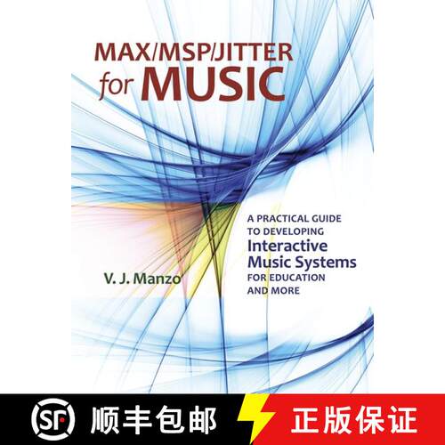 【3-4周达】精装 Max/MSP/Jitter for Music: A Practical Guide to Developing Interactive Music Systems f... [9780199777679]