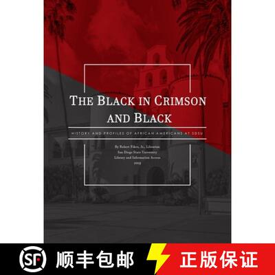 【3-4周达】The Black in Crimson and Black: History and Profiles of African Americans at SDSU [9781726900850]