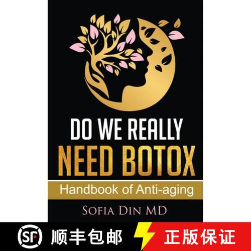 【3-4周达】Do we really need Botox?: A Physician's Guide to Anti-Aging, Aesthetic Medicine, and Longe... [9781733415910]