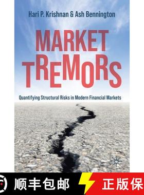 【3-4周达】Market Tremors : Quantifying Structural Risks in Modern Financial Markets [9783030792527]
