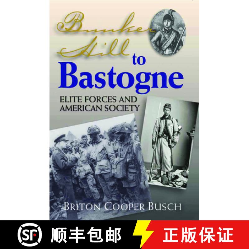【3-4周达】Bunker Hill to Bastogne: Elite Forces and American Society [9781574887754]