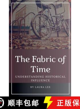【3-4周达】The Fabric of Time: Understanding Historical Influence [9798227884572]