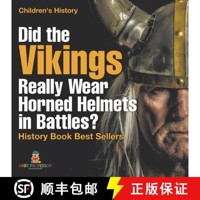 【3-4周达】Did the Vikings Really Wear Horned Helmets in Battles? History Book Best Sellers | Childre... [9798869433220]