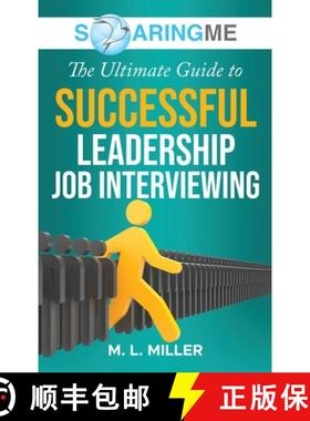 【3-4周达】SoaringME The Ultimate Guide to Successful Leadership Job Interviewing [9781956874150]