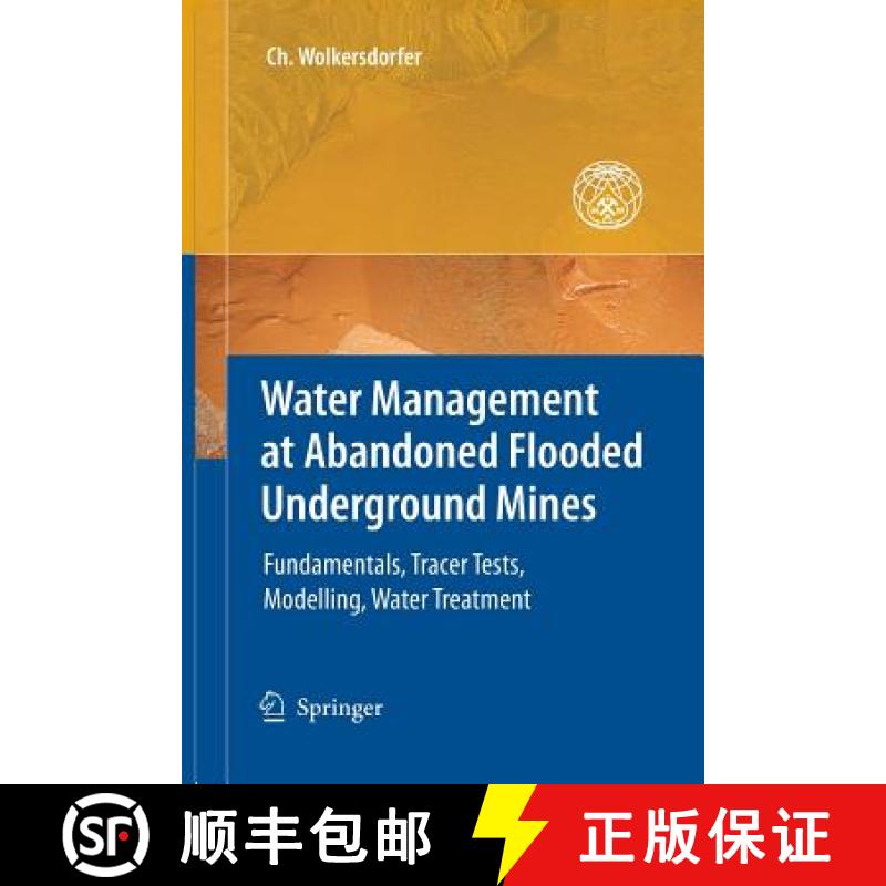【3-4周达】Water Management at Abandoned Flooded Underground Mines : Fundamentals, Tracer Tests, Mode... [9783642430749]
