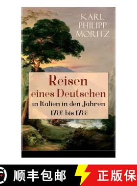 【3-4周达】Reisen eines Deutschen in Italien in den Jahren 1786 bis 1788: Reisebericht in Briefen [9788027318575]