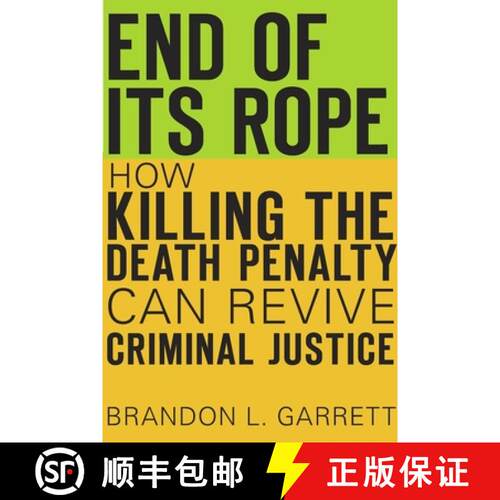 【3-4周达】精装 End of Its Rope – How Killing the Death Penalty Can Revive Criminal Justice [9780674970991]