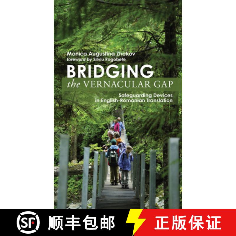 【3-4周达】Bridging the Vernacular Gap: Safeguarding Devices in English-Romanian Translation [9781498265997]