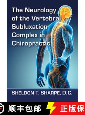 【3-4周达】The Neurology of the Vertebral Subluxation Complex in Chiropractic [9781476679174]
