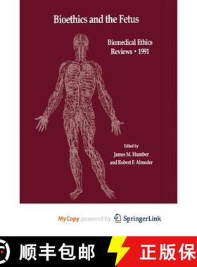 【3-4周达】Bioethics and the Fetus : Medical, Moral and Legal Issues [9781475746082]