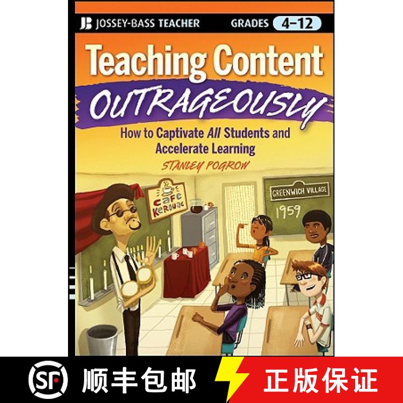 【3-4周达】Teaching Content Outrageously: How To Captivate All Students And Accelerate Learning, Grad... [9780470180266]
