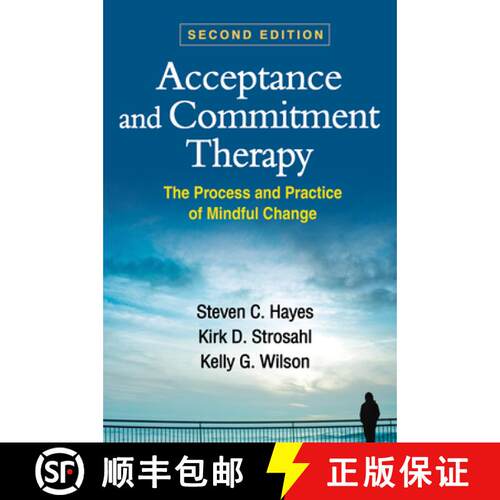 【3-4周达】Acceptance and Commitment Therapy, Second Edition: The Process and Practice of Mindful Change [9781462528943]