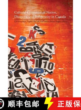 预订 Cultural Grammars of Nation, Diaspora, and Indigeneity in Canada [9781554583362]