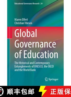 【3-4周达】Global Governance of Education: The Historical and Contemporary Entanglements of Unesco, t... [9783031404108]