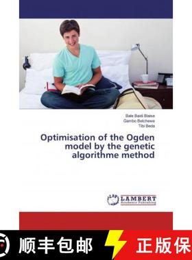 预订 Optimisation of the Ogden model by the genetic algorithme method [9786200230928]