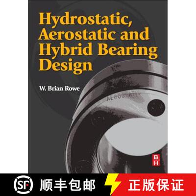 【3-4周达】Hydrostatic, Aerostatic and Hybrid Bearing Design [9780123969941]