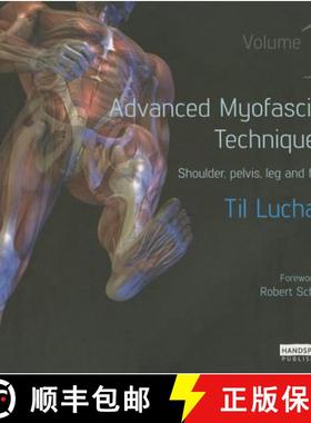 【3-4周达】Advanced Myofascial Techniques: Volume 1: Shoulder, Pelvis, Leg and Foot - Shoulder, Pelvi... [9781909141162]