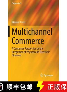 【3-4周达】Multichannel Commerce : A Consumer Perspective on the Integration of Physical and Electron... [9783319161143]