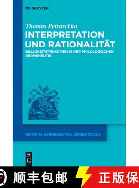 【3-4周达】Interpretation und Rationalität：Billigkeitsprinzipien in der philologischen Hermeneutik [9783110350982]