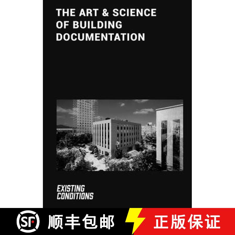 The Art & Science of Building Documentation: Existing Conditions [9781964490090]