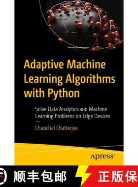 【3-4周达】Adaptive Machine Learning Algorithms with Python : Solve Data Analytics and Machine Learni... [9781484280164]