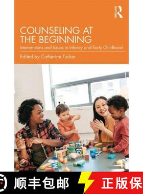 【3-4周达】Counseling at the Beginning: Interventions and Issues in Infancy and Early Childhood [9781138960671]