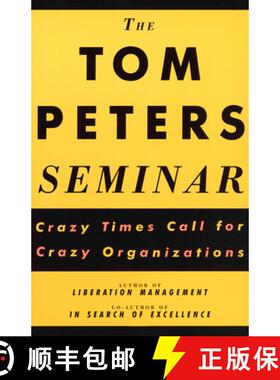 【3-4周达】The Tom Peters Seminar: Crazy Times Call for Crazy Organizations [9780679754930]