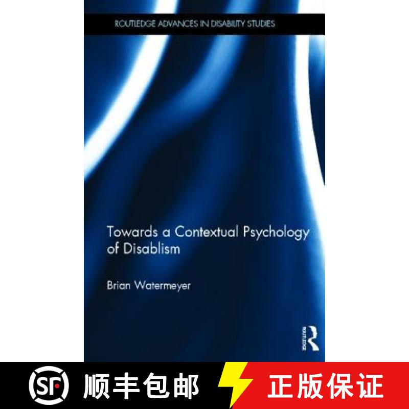 【4周达】Towards a Contextual Psychology of Disablism [9780415681605]