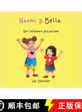 【3-4周达】NAOMI and BELLA: Our lockdown playdates [9781527298255]