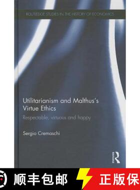 【3-4周达】Utilitarianism and Malthus' Virtue Ethics: Respectable, Virtuous and Happy [9780415735360]
