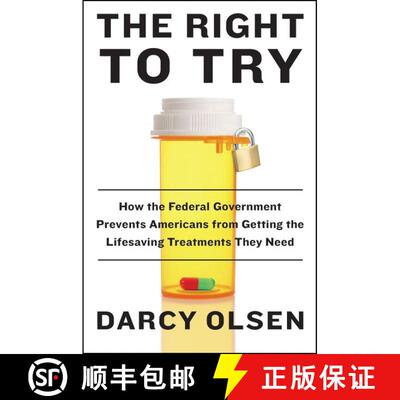 【3-4周达】The Right to Try: How the Federal Government Prevents Americans from Getting the Lifesavin... [9780062407535]
