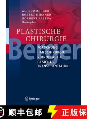 【3-4周达】Plastische Chirurgie: Forschung, Handchirurgie, Rhinoplastik, Gesichtstransplantation (1. ... [9783662488485]