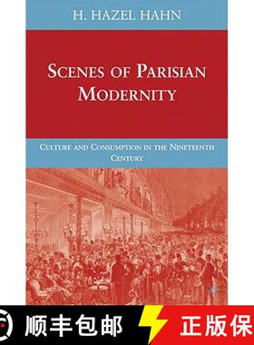 【3-4周达】Scenes of Parisian Modernity : Culture and Consumption in the Nineteenth Century [9780230615830]