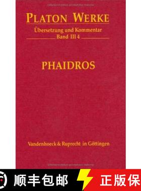 【3-4周达】Platon: Werke -- Ubersetzung Und Kommentar: Iii,4: Phaidros [9783525304372]