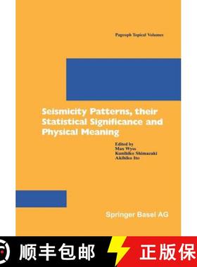 【3-4周达】Seismicity Patterns, their Statistical Significance and Physical Meaning: Their Statistica... [9783764362096]