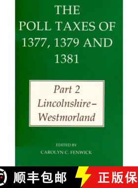 【3-4周达】Poll Taxes of 1377, 1379, and 1381: Part 2: Lincolnshire-Westmorland - The Poll Taxes of 1... [9780197262283]