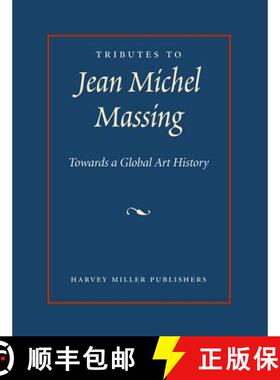 【3-4周达】Tributes to Jean Michel Massing : Towards a Global Art History [9781909400382]
