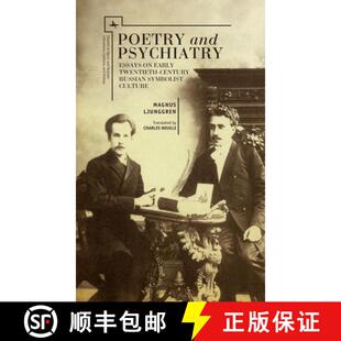 【3-4周达】Poetry and Psychiatry : Essays on Early Twentieth-Century Russian Symbolist Culture [9781618113504]