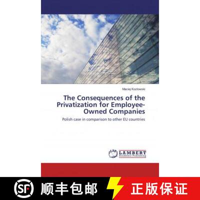 预订 The Consequences of the Privatization for Employee-Owned Companies [9783330089259]