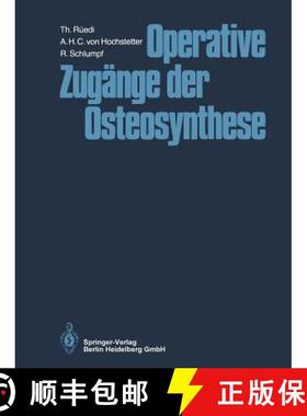 【3-4周达】Operative Zugänge Der Osteosynthese [9783662126387]